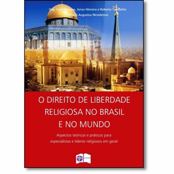 O direito de liberdade religiosa no Brasil e no mundo